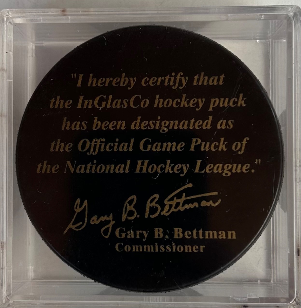 RARE GARY B. BETTMAN CERTIFIED NHL OFFICIAL GAME PUCK – INGLASCO CANADA