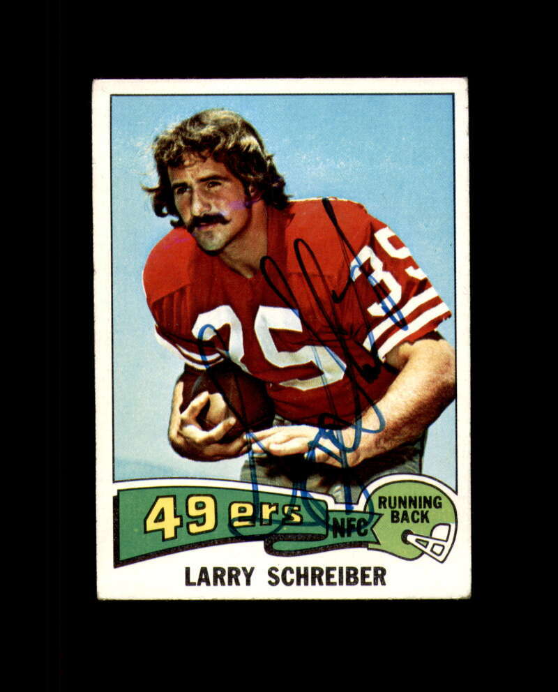 Larry Schreiber Signed 1975 Topps San Francisco 49ers Autograph