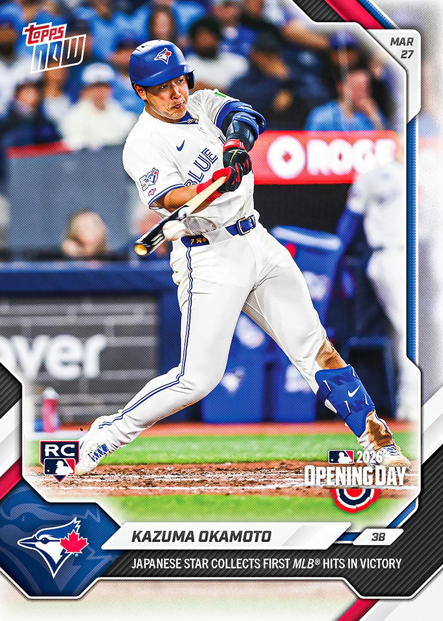 2026 MLB Topps NOW 13 KAZUMA OKAMOTO TORONTO BLUE JAYS ROOKIE OPENING DAY